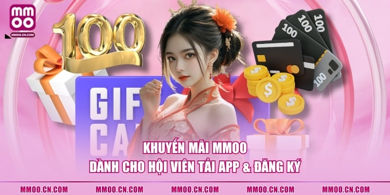 Khuyến mãi MMOO dành cho hội viên tải app & đăng ký